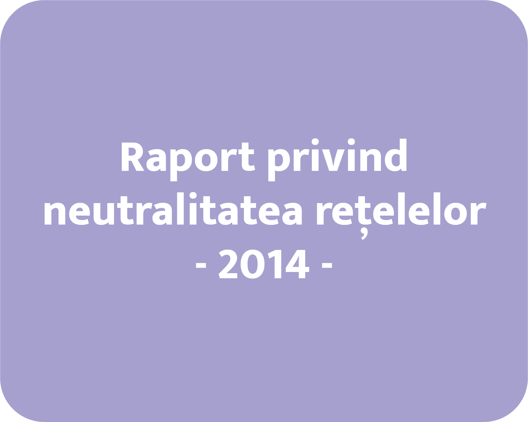 Raport privind neutralitatea reţelelor (2014)
